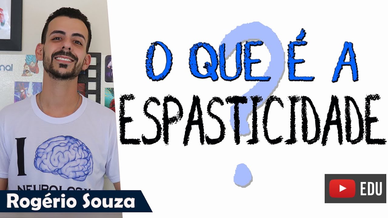 ESPASTICIDADE - Rog&eacute;rio Souza - #1