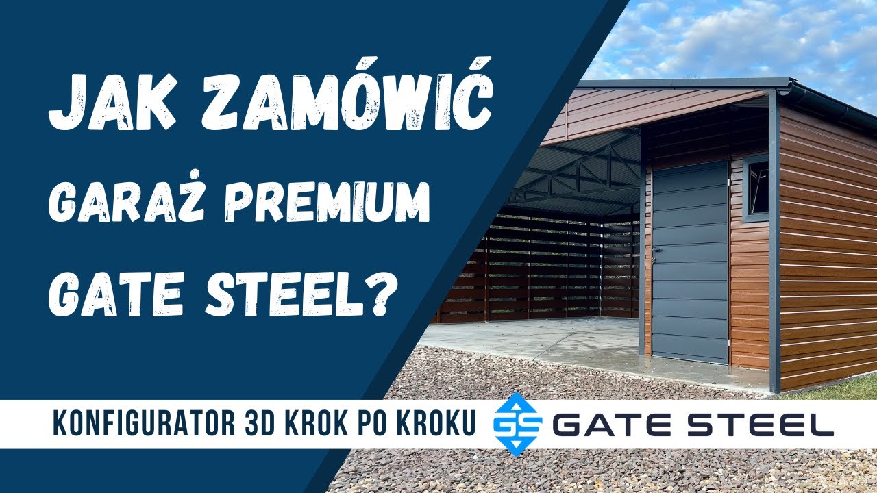 Jak zamówić garaż premium Gate Steel? | Konfigurator 3D krok po kroku