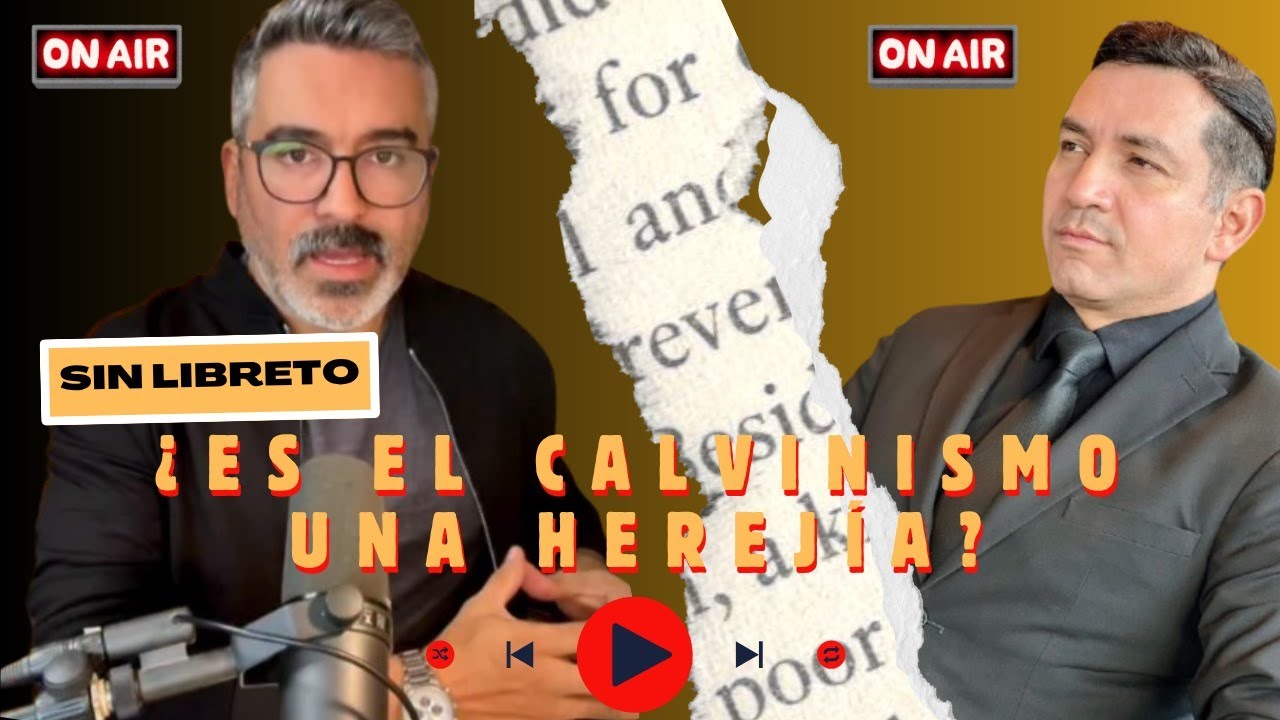 ¿ES EL CALVINISMO UNA HEREJÍA?