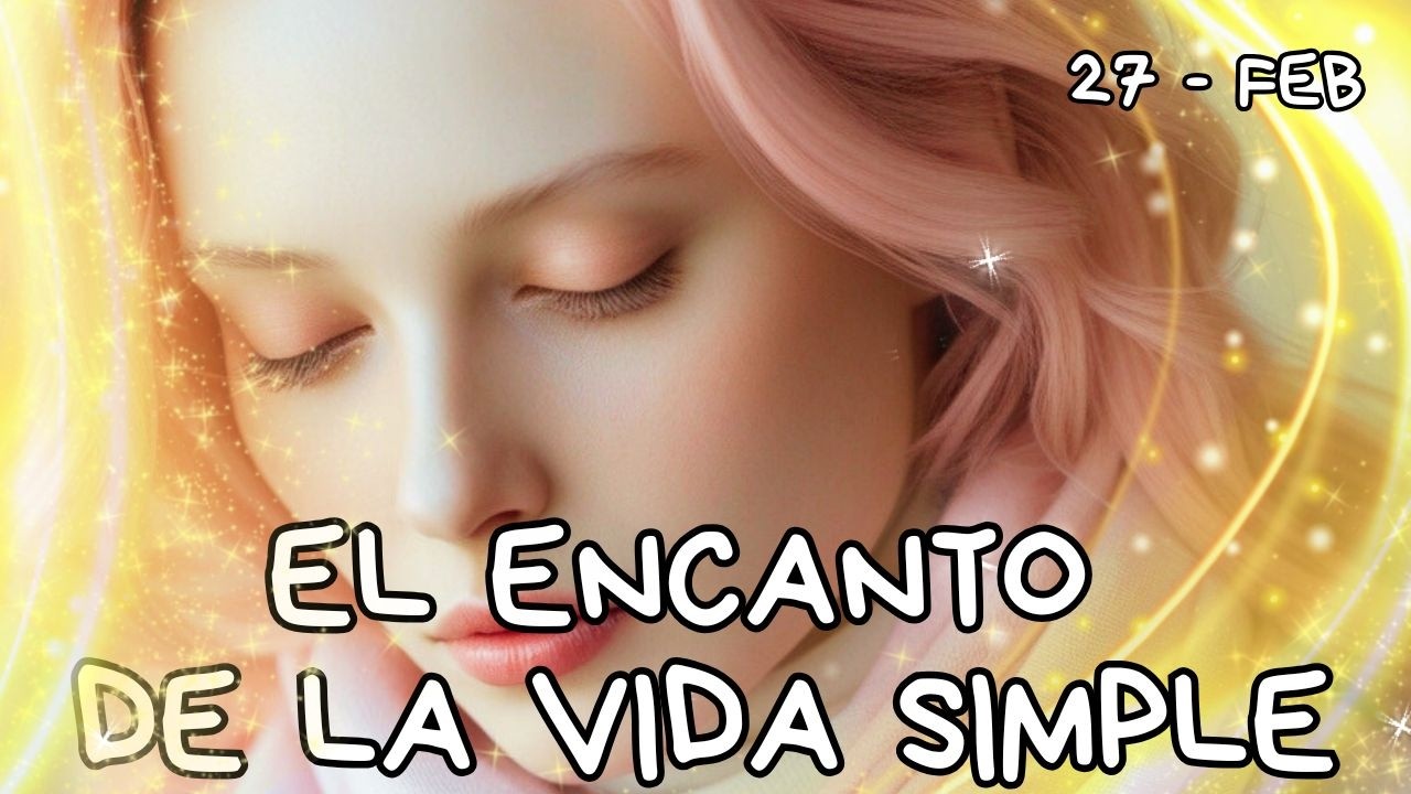 27 de Febrero · Reflexión diaria para vivir en plenitud y calma interior