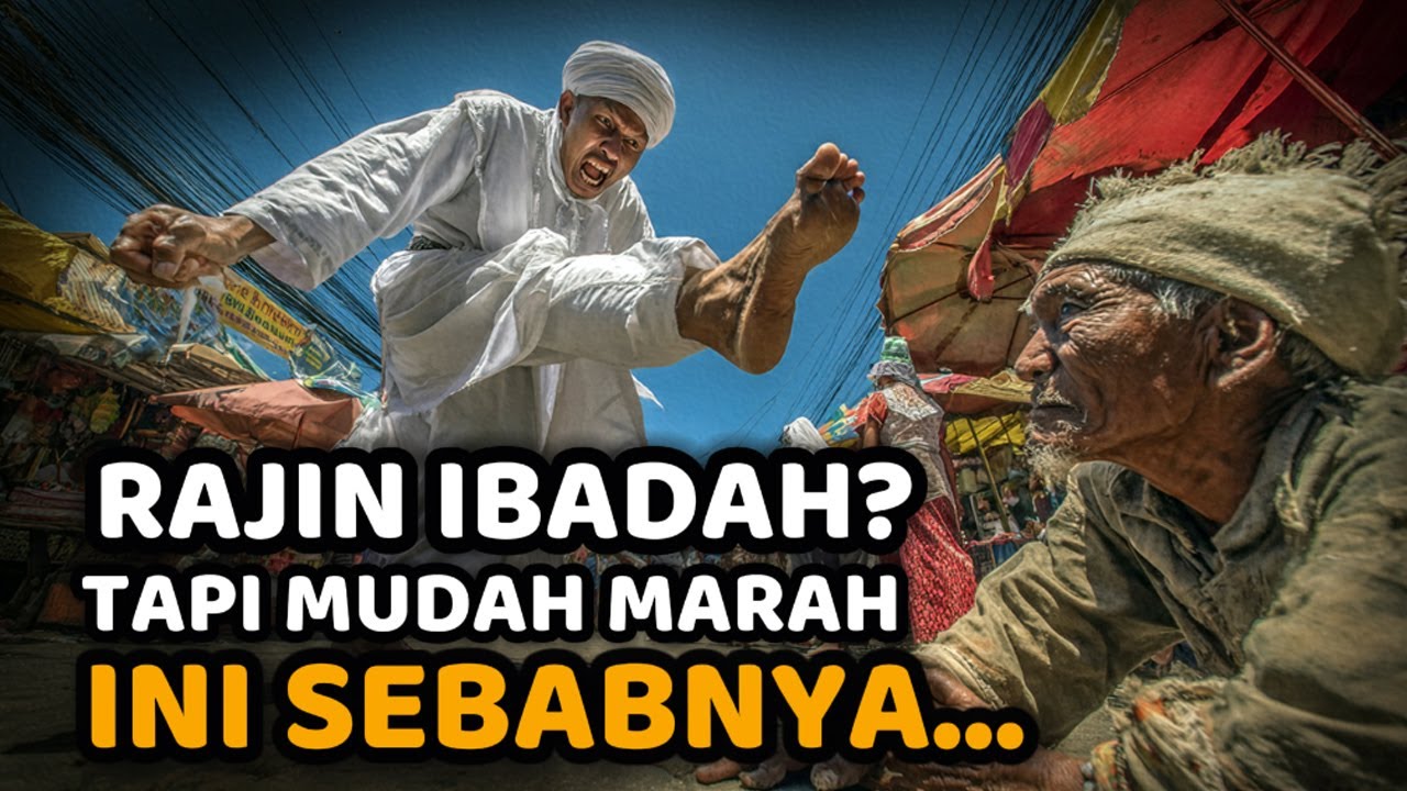 Rajin Ibadah Tapi Mudah Marah? Ini Penjelasan yang Jarang Dibahas