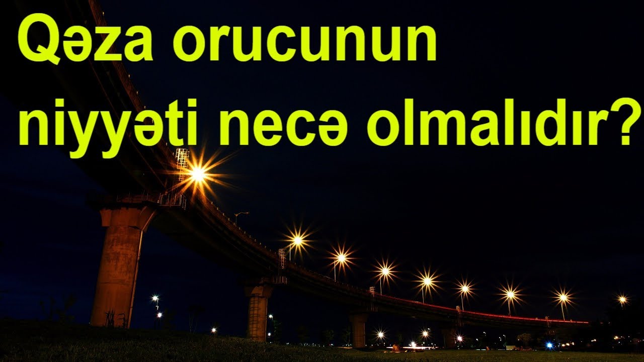 Qəza orucunun niyyəti necə olmalıdır?