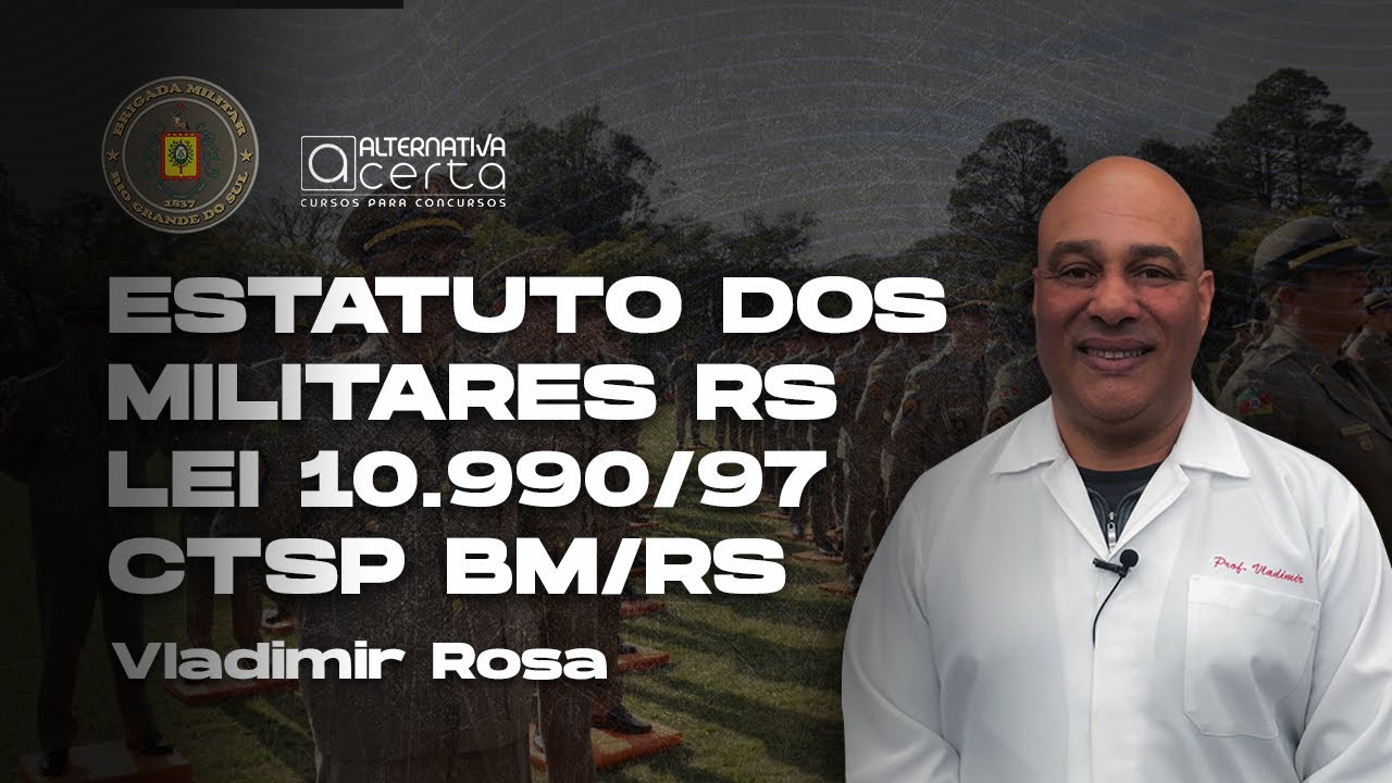 CTSP BM RS 2023 - Estatuto dos Militares do RS - Lei 10990-97