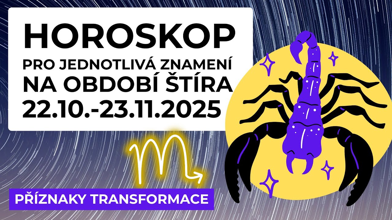 Horoskop pro jednotliv&aacute; znamen&iacute; na obdob&iacute; &Scaron;t&iacute;ra 23.10.-22.11.2025 PŘ&Iacute;ZNAKY TRANSFORMACE (astrologie)