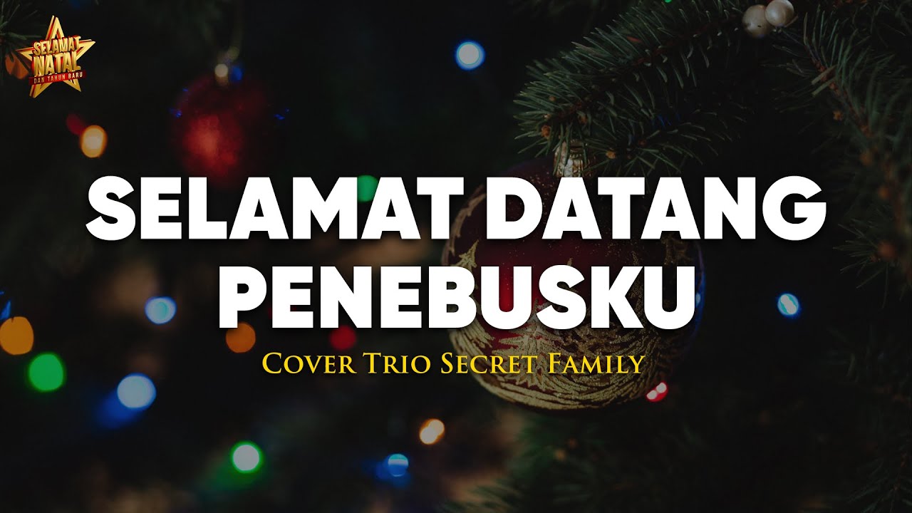 Lagu Natal 2023 - Selamat Datang Penebusku (Lirik) Cover Trio Secret Family