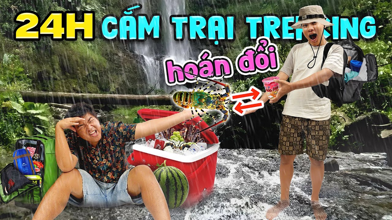 24h Cắm Trại Trekking Hoán Đổi Đồ Ăn và Lều | Tập 2: Thác Liêng Ài