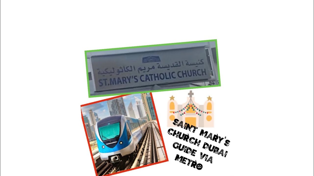 Saint Mary’s church dubai guide via metro