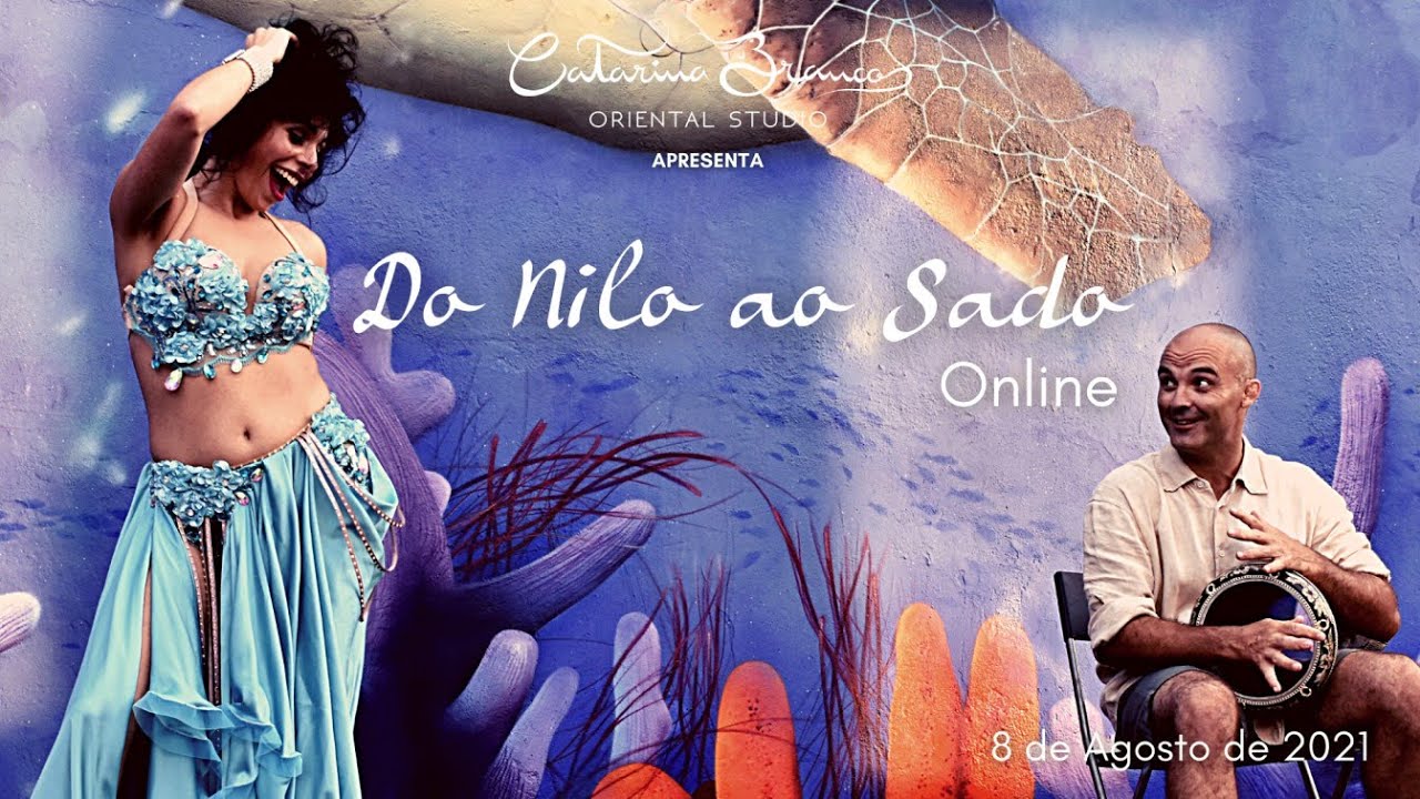 Espetáculo 'Do Nilo ao Sado' ✧ Online