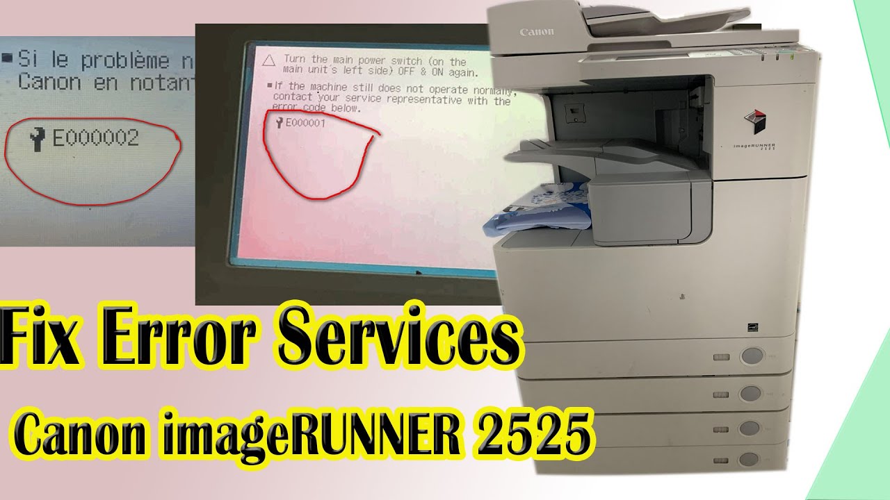 Canon IR2520/2525/2530 error services E000002,E00001 | Work 100%