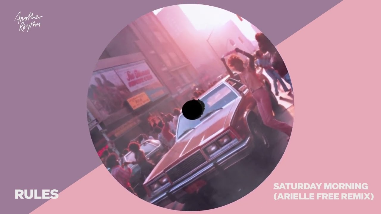 Rules - Saturday Morning (Arielle Free Remix) (Official Visualiser)