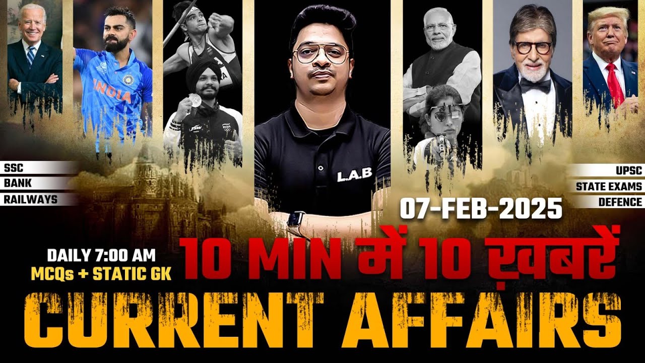 7 February Current Affairs 2025 | Current Affairs Today | Daily Current Affairs by Aman Sir