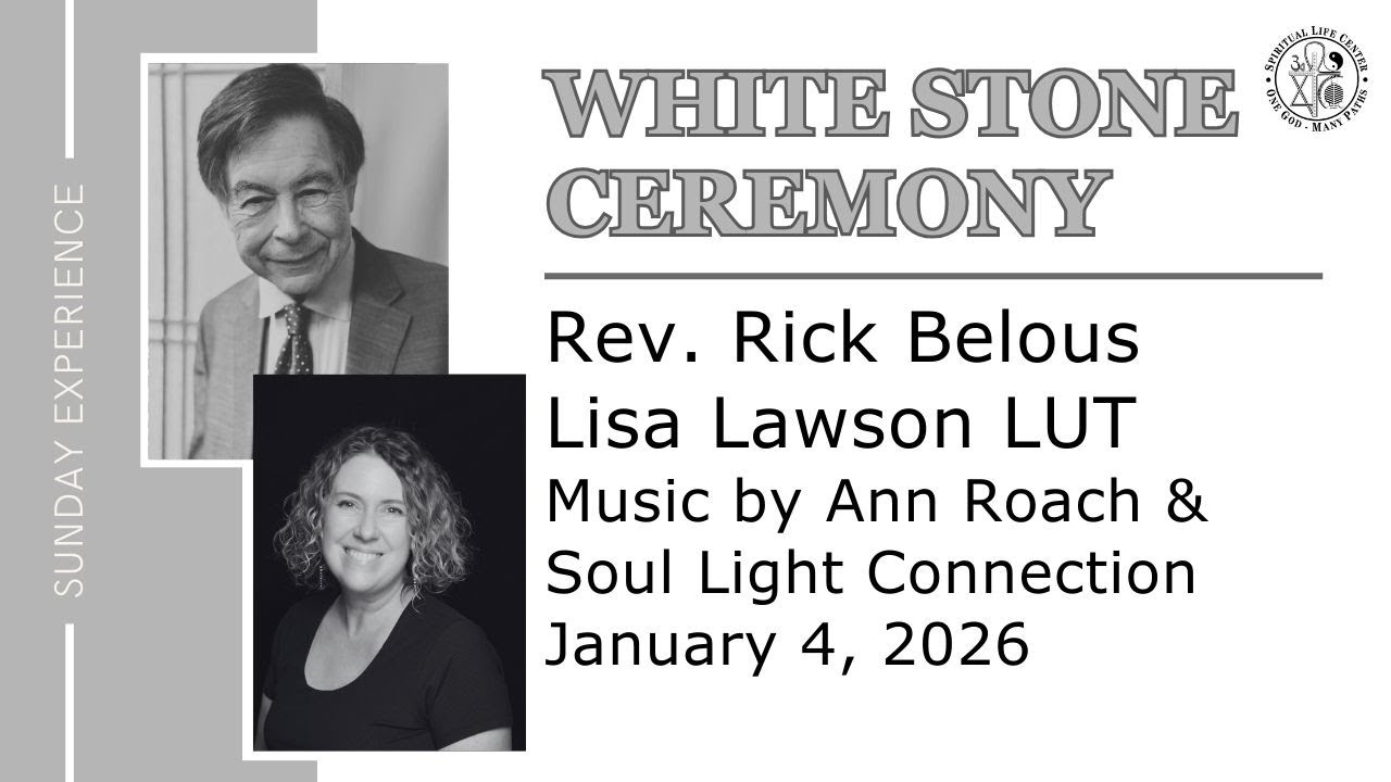 White Stone Ceremony – Rev. Rick Belous – SLC Sunday Experience 1/4/2026