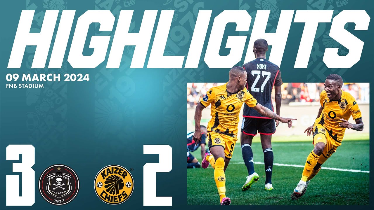 Highlights | Orlando Pirates vs. Kaizer Chiefs | 2023/24 DStv Premiership
