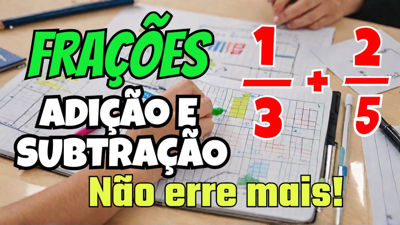 ADIÇÃO E SUBTRAÇÃO COM FRAÇÕES | Aprenda de uma vez por todas! #frações