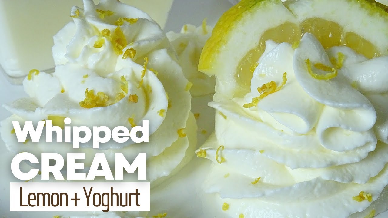 Lemon Yoghurt Whipped Cream