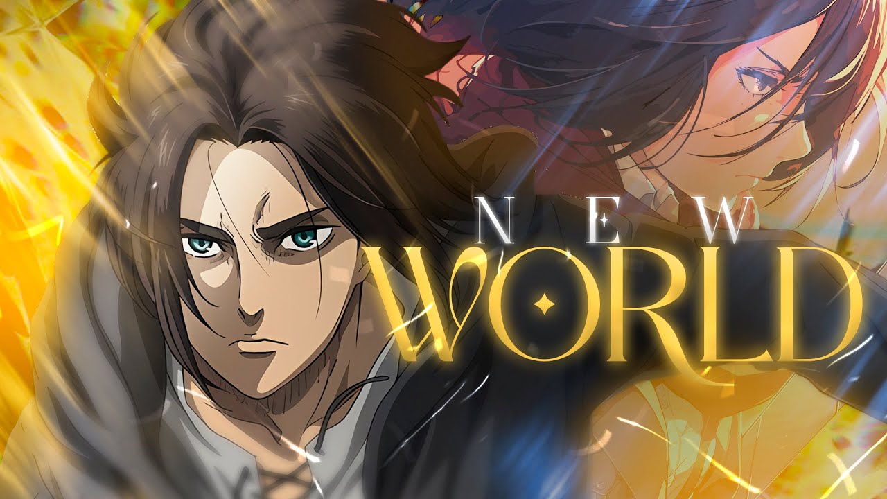 Attack on Titan - NEW WORLD [AMV]