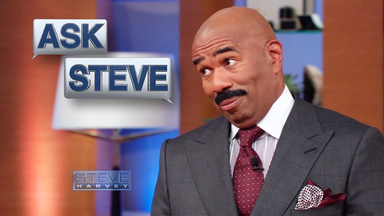 Ask Steve: How do I get him to propose? || STEVE HARVEY