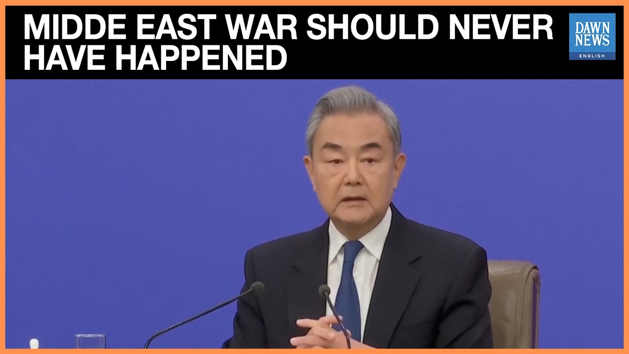 China’s Foreign Minister Says Middle East War “Should Never Have Happened” | Dawn News English