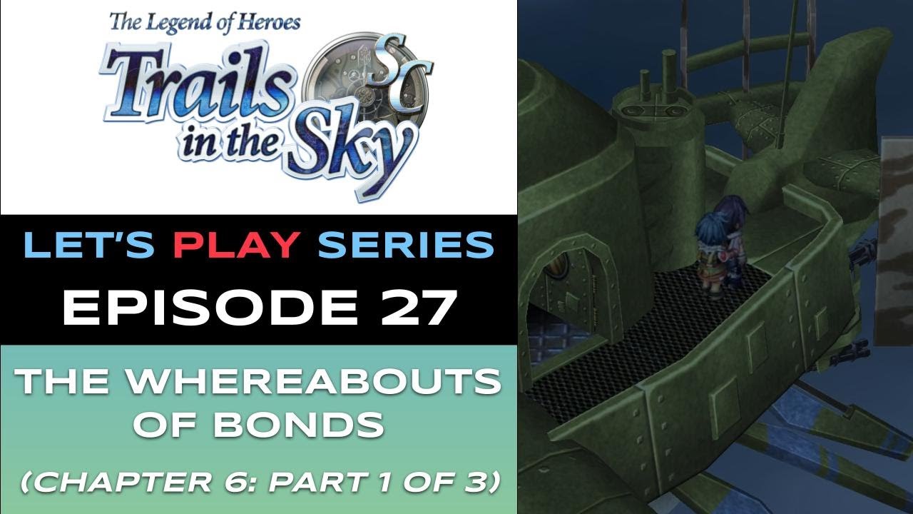 The Legend of Heroes: Trails in the Sky SC (Steam) - Ep 27/48 - Let’s Play Series - Full Gameplay