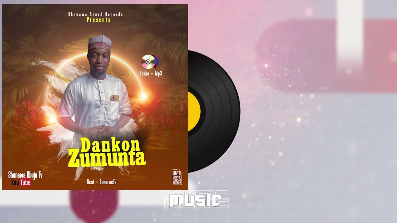 sabuwar wakar shanawa Abuja dankon zuminta audio music