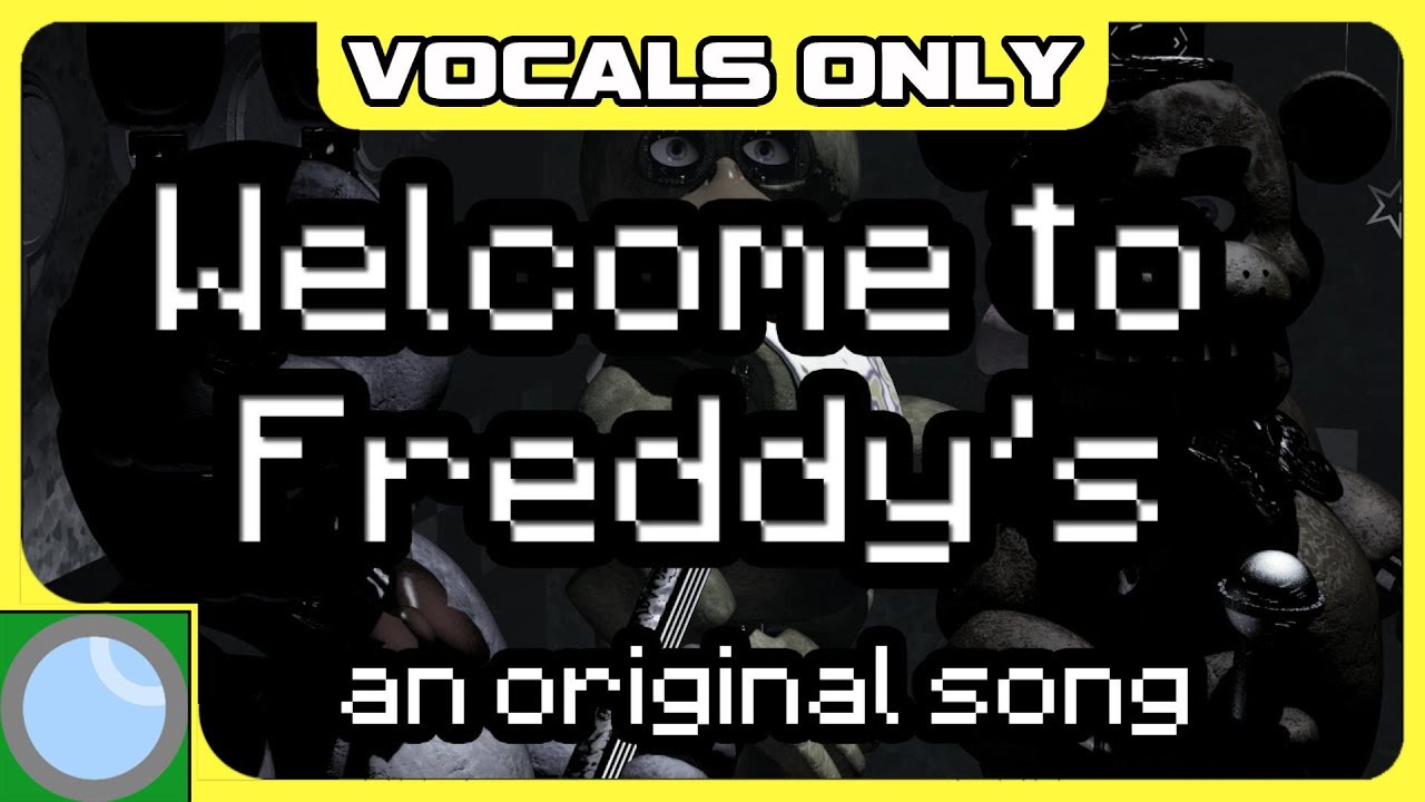Welcome To Freddy's [Vocals Only Package] (Madame Macabre ft. MrCreepypasta & WellHeyProductions)