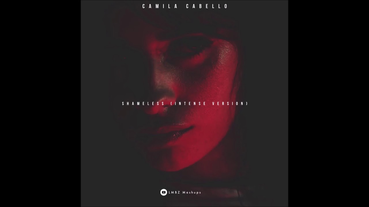 Camila Cabello - Shameless (Intense Version)