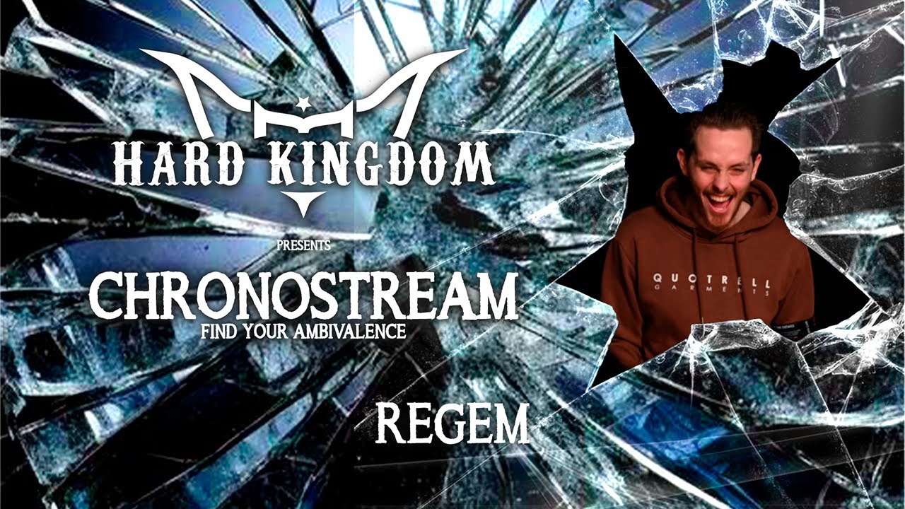 Hard Kingdom presents Chronostream: - REGEM: The Regularity