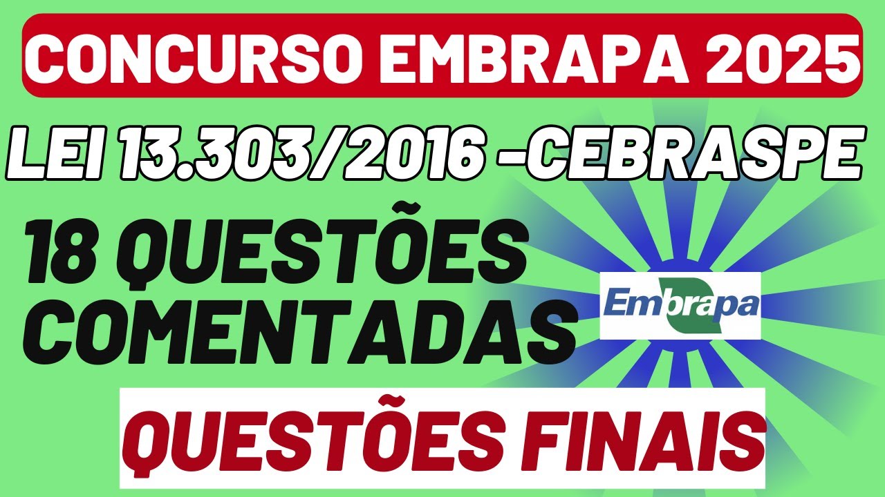 Concurso Embrapa 2025: 18 Questões Comentadas sobre a LEI 13.303 de 2016 #concursoembrapa #cebraspe