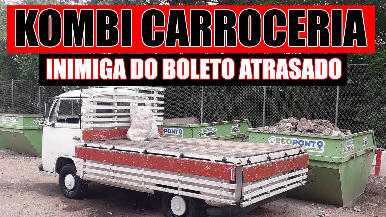 Seu bolso agradece quando você tem uma Kombi Carroceria