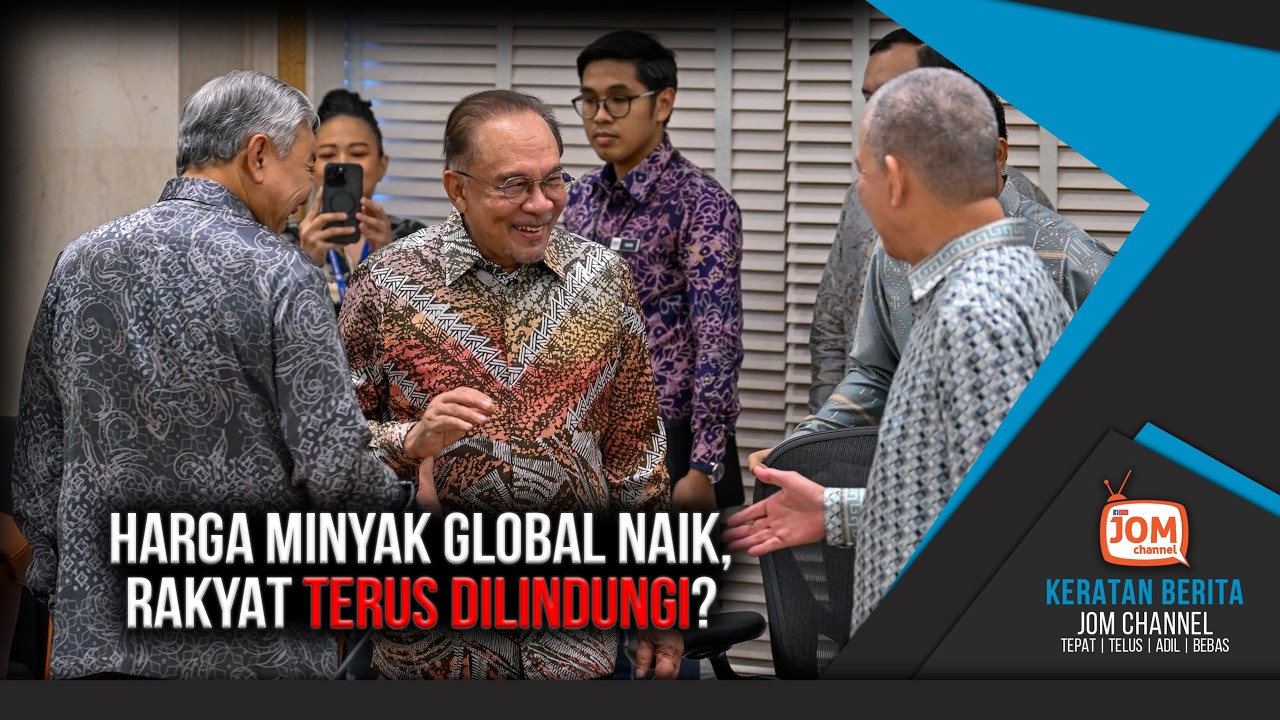 HARGA MINYAK GLOBAL NAIK, KERAJAAN KEKAL LINDUNGI RAKYAT