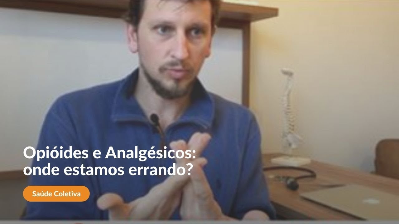 OPIÓIDES E ANALGÉSICOS: ONDE ESTAMOS ERRANDO