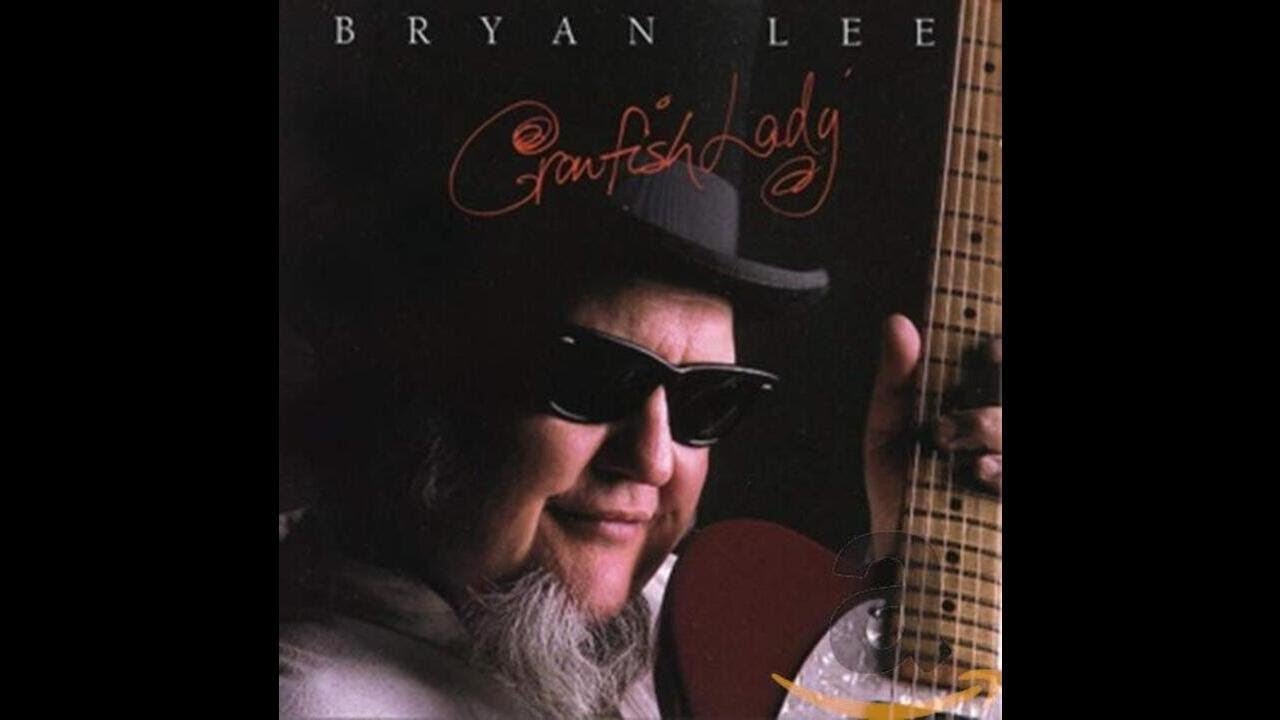 Bryan Lee - Louisiana Woman