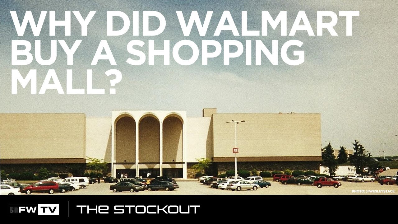 Why did Walmart buy a shopping mall? | The Stockout
