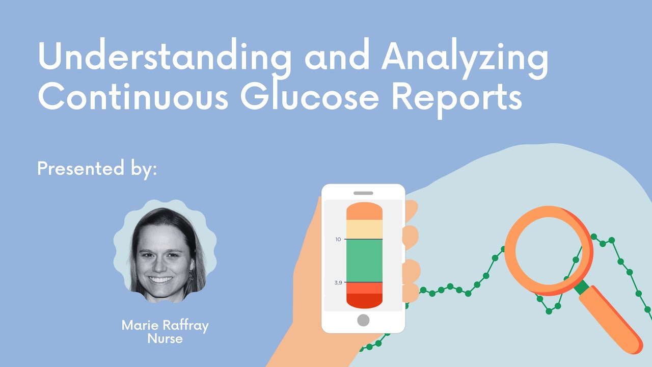 Understanding and analyzing continuous glucose reports