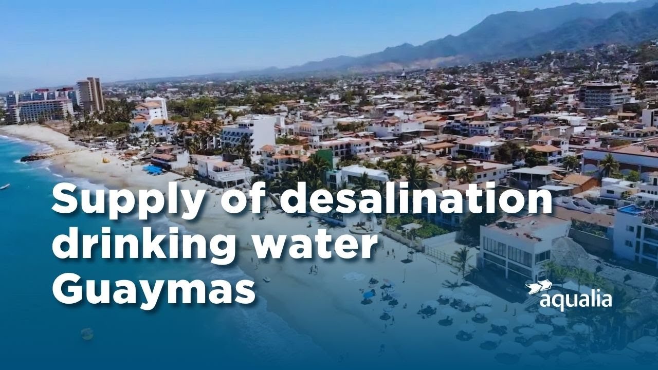 Supply of Desalination Drinking Water | Guaymas | Aqualia