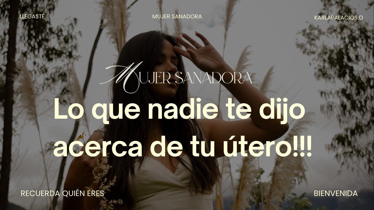 Lo que nadie te dijo acerca de tu útero!!