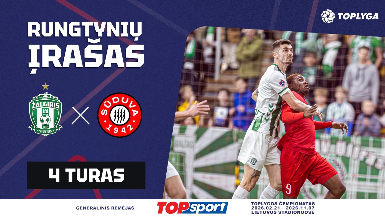 4 turas: „Žalgiris“ – „Sūduva“ (2026-03-10)