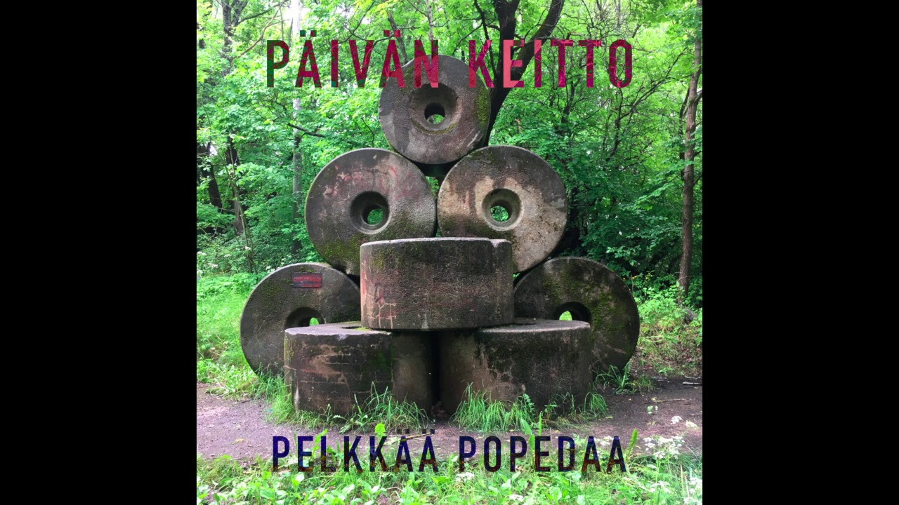 P&auml;iv&auml;n keitto - Pelkk&auml;&auml; popedaa