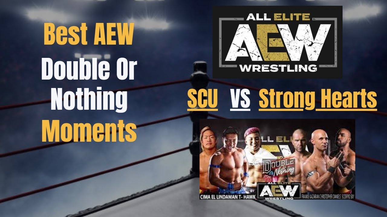 Top AEW Double or Nothing Moments SCU VS Strong Hearts