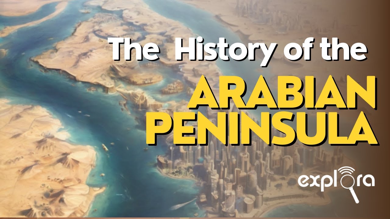 The History of the Arabian Peninsula
