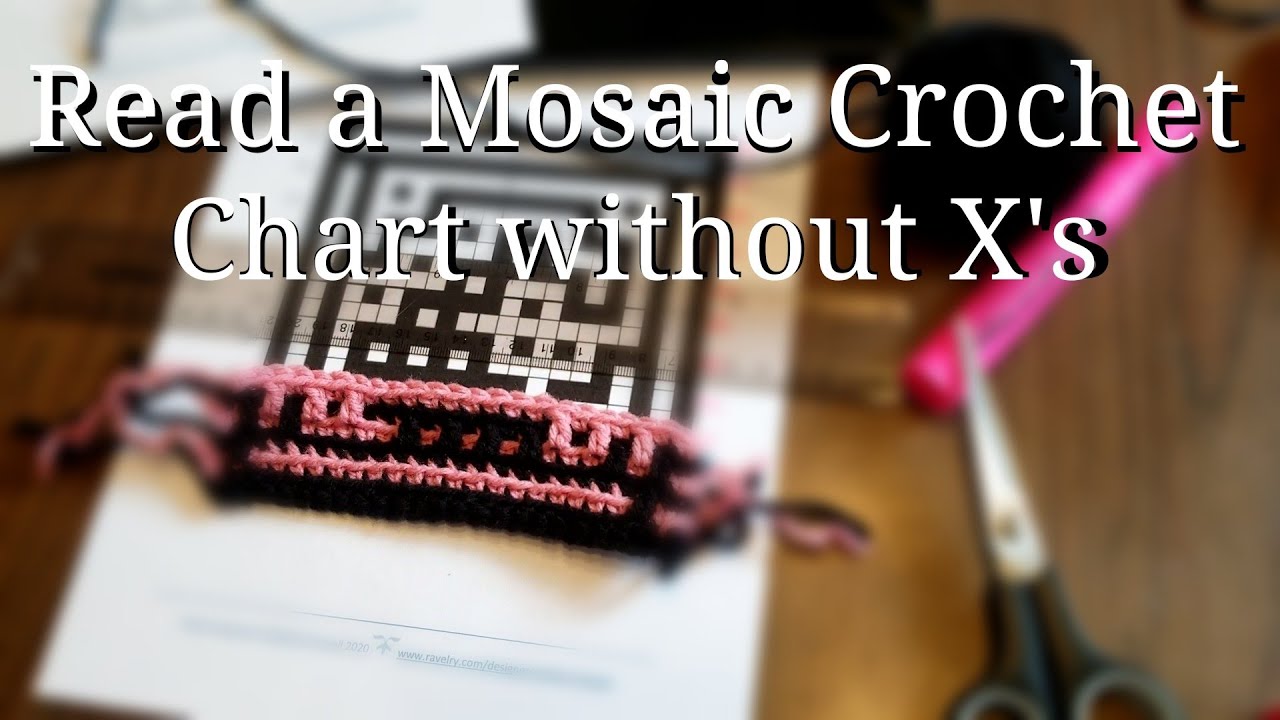 Read Mosaic Crochet Chart without X's (for example, an interlocking crochet chart!)