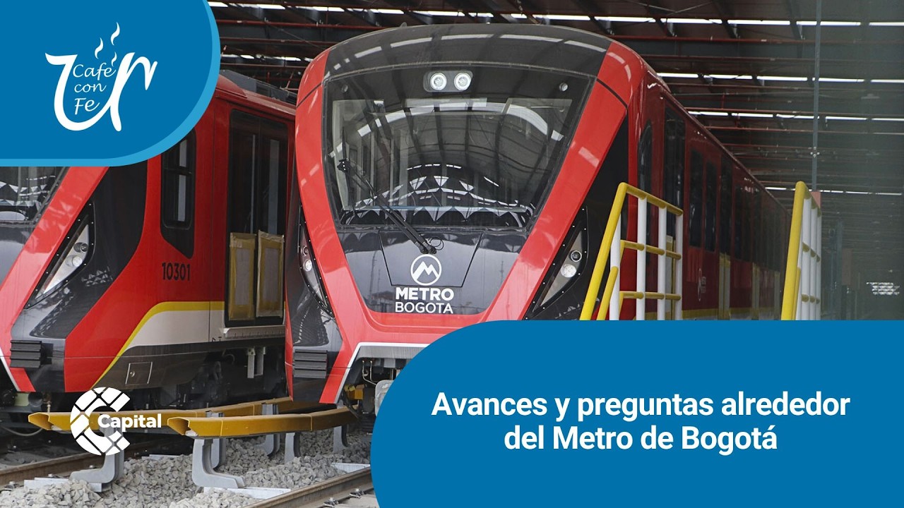 Un Café con Fe examina el avance y las preguntas sobre el Metro de Bogotá | Un Café con Fe