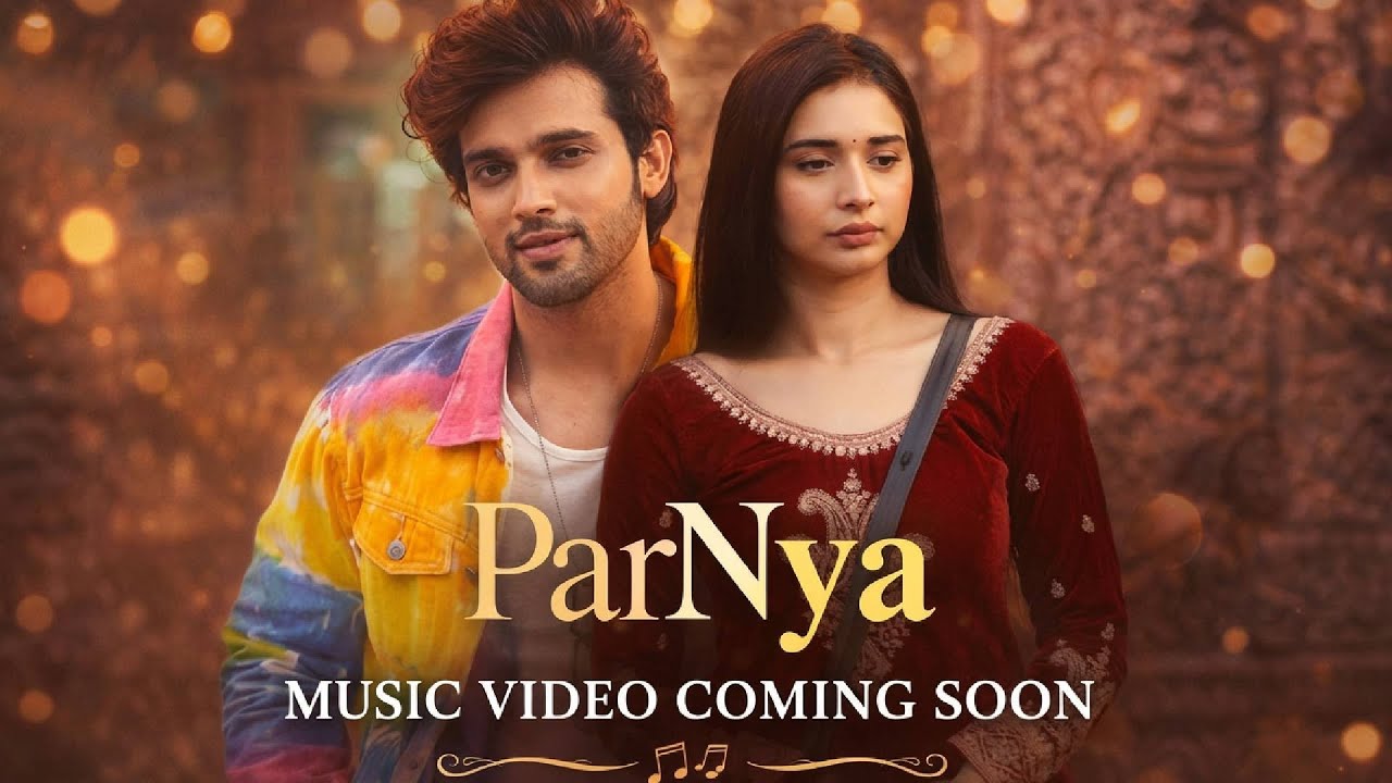 Tanya Mittal Aur Parth Samthaan Ka Aa Raha Hai Music Video | #ParNya