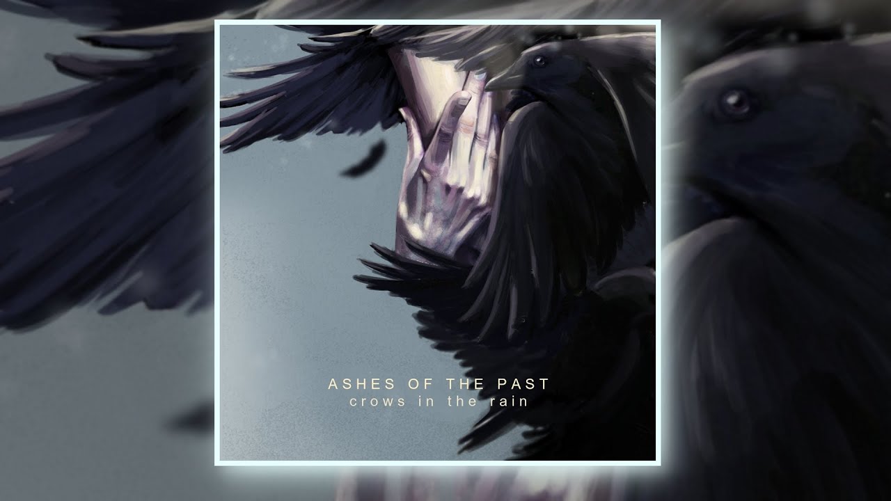 Crows in the Rain - Ashes of the Past [Full Album]