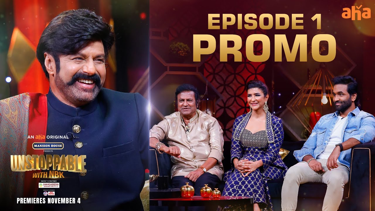 Unstoppable Episode 1 Promo | Balakrishna | Mohan Babu, Vishnu, Lakshmi | Premieres Nov 4
