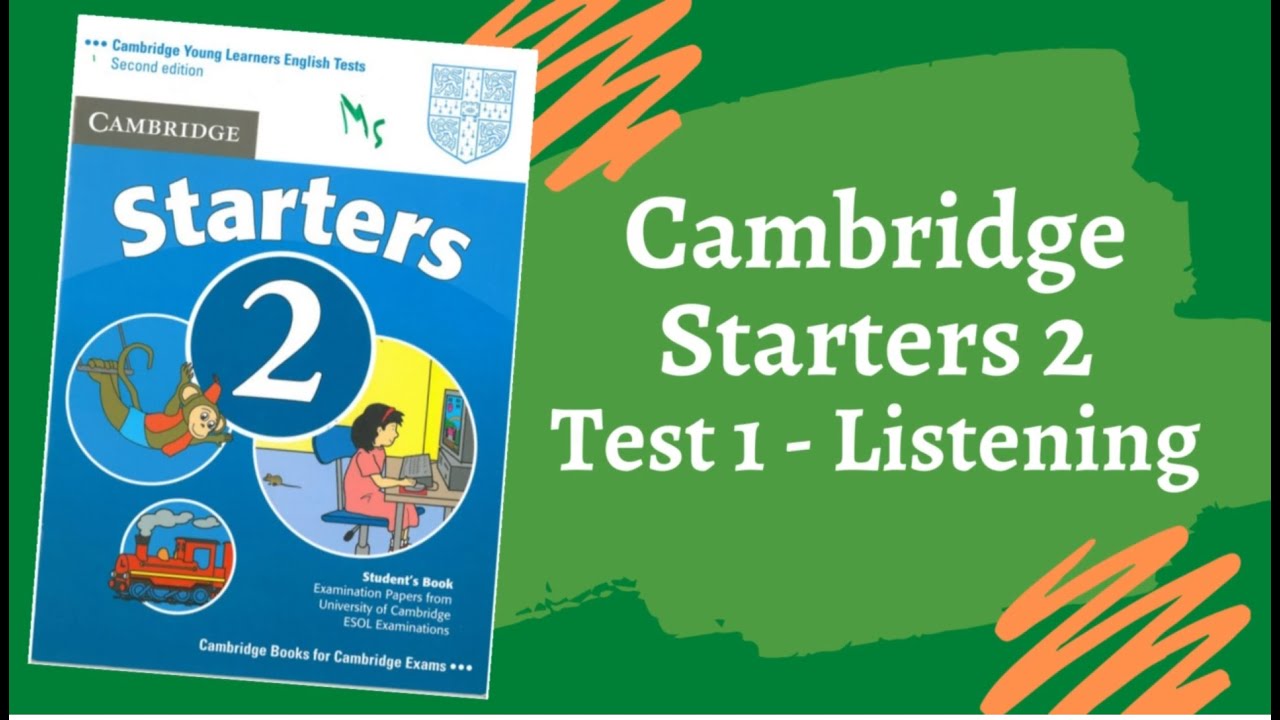 Cambridge English Starters 2 - Test 1 - Listening (Luyện nghe Test 1 Cam 2)