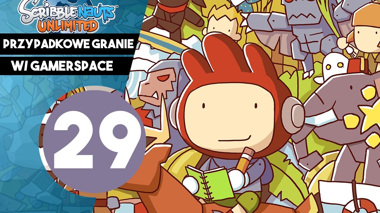 Przypadkowe Granie #29: ScribbleNauts Unlimited - Prawie Magister A Nie Umie English! w/ GamerSpace