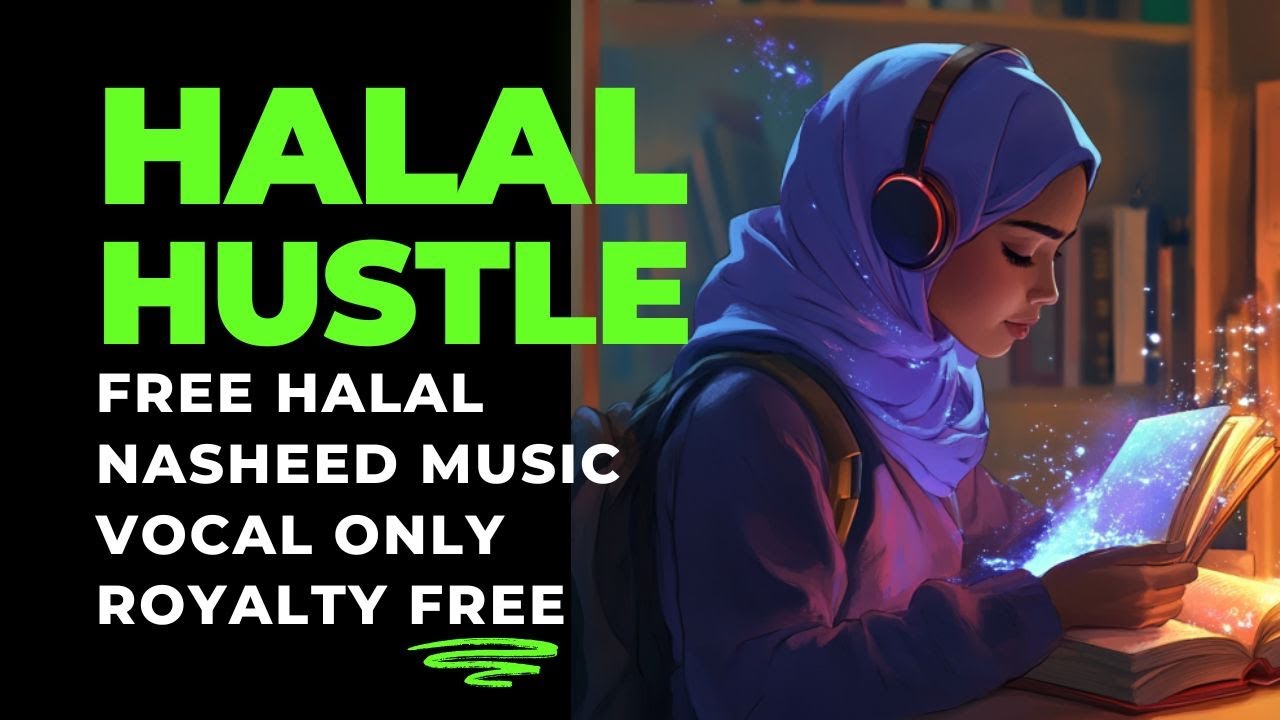Free HALAL HUSTLE Nasheed Background *Vocals only* Soundtrack | #halalbeats