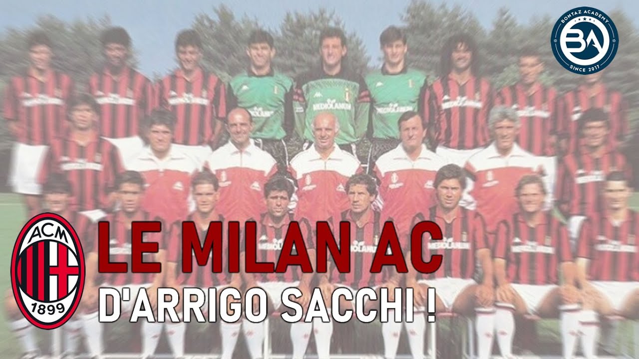 HISTOIRE - ZOOM SUR LE MILAN AC D'ARRIGO SACCHI !