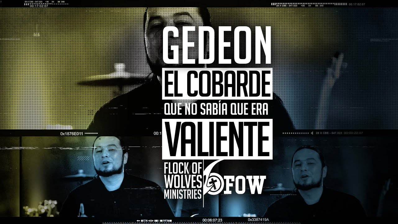 EL COBARDE QUE NO SAB&Iacute;A QUE ERA VALIENTE - Gede&oacute;n / FOW Ministries #imFOW